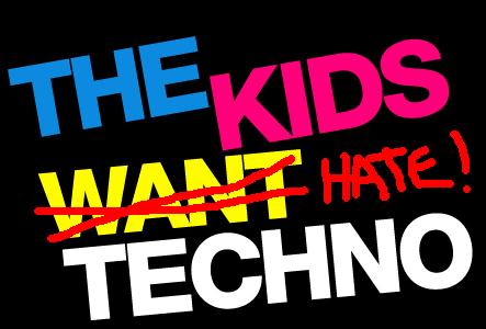 The Kids Want Techno