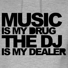 Music is my drug Music is my drug