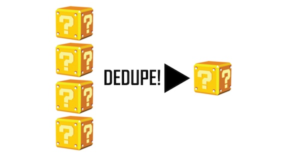 Dedupe